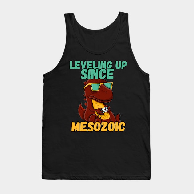 Leveling Up Since Mesozoic Tank Top by NotLikeOthers